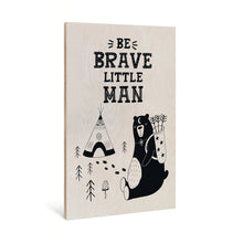 Load image into Gallery viewer, Be brave little man Bear Poster