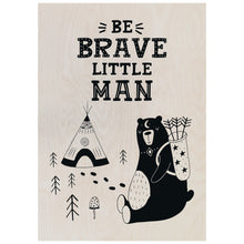 Load image into Gallery viewer, Be brave little man Bear Poster