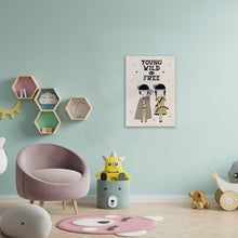 Load image into Gallery viewer, Young wild and free Poster