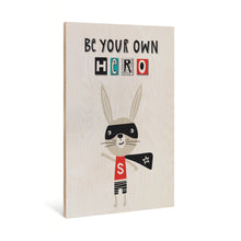 Load image into Gallery viewer, Be your own hero Mouse Wooden Poster Print