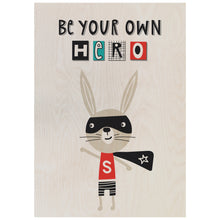 Load image into Gallery viewer, Be your own hero Mouse Wooden Poster Print
