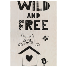 Load image into Gallery viewer, Wild and Free Cat Wooden Poster Print