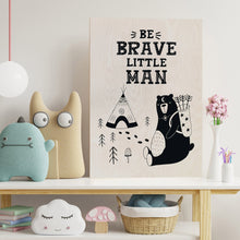 Load image into Gallery viewer, Be brave little man Bear Poster
