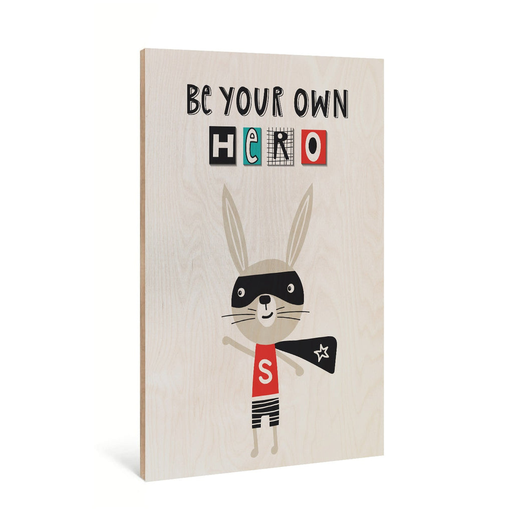 Be your own hero Mouse Wooden Poster Print